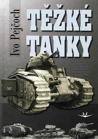 Těžké tanky - Ivo Pejčoch