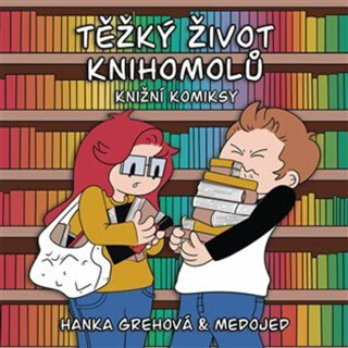 Těžký život knihomolů: Knižní komiksy - Hana Grehová,Lukáš "Medojed" Jakeš
