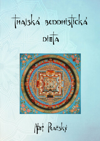Thajská buddhistická dieta -  Alef Pražský