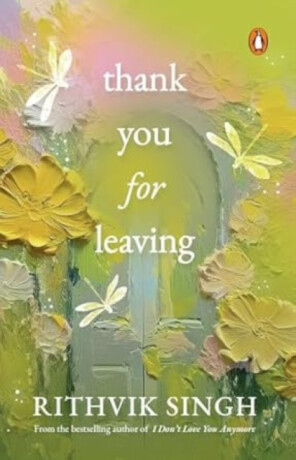 Thank You for Leaving - Rithvik Singh