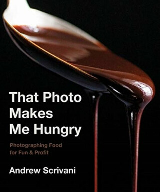 That Photo Makes Me Hungry - Andrew Scrivani