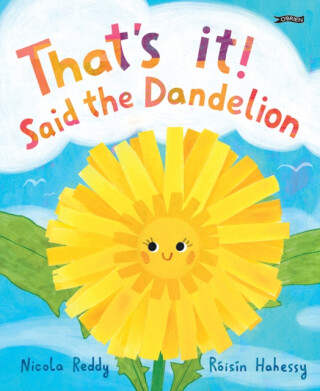 That's It, Said the Dandelion - Nicola Reddy