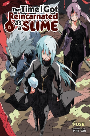 That Time I Got Reincarnated as a Slime, Vol. 6 (light novel) - Fuse,Kevin Gifford,Mitz Vah