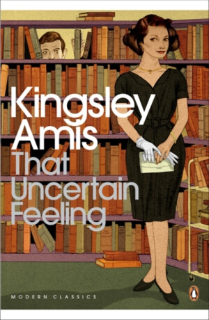 That Uncertain Feeling - Amis Kingsley