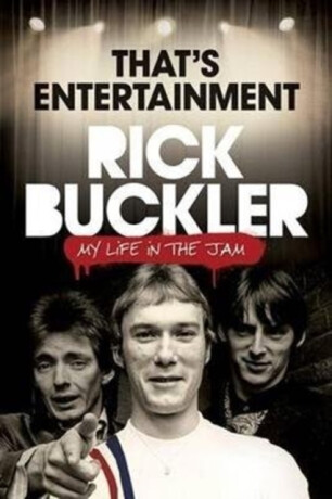 Thats Entertainment - My Life In The Jam - Rick Buckler