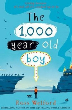 The 1,000-year-old Boy - Ross Welford