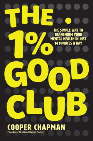 The 1% Good Club - Cooper  Chapman