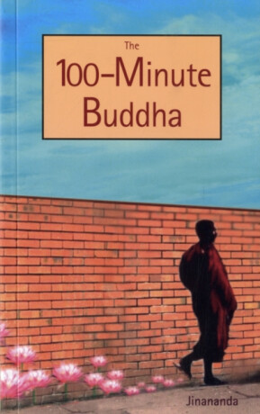 The 100-minute Buddha - Jinananda