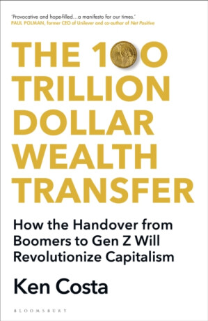 The 100 Trillion Dollar Wealth Transfer - Costa Ken