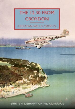 The 12.30 from Croydon - Freeman Wills Crofts