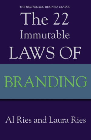 The 22 Immutable Laws Of Branding - Al Ries,Laura Ries