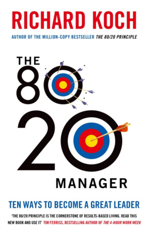 The 80/20 Manager - Richard Koch