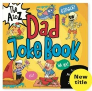 The A to Z Dad Joke Book - 