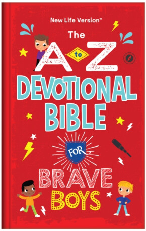 The A to Z Devotional Bible for Brave Boys - Compiled by Barbour Staff