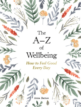 The Aâ€“Z of Wellbeing - Anna Barnes