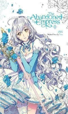 The Abandoned Empress, Vol. 1 (comic) - Lys Blakeslee,David Odell,Yuna Yuna,INA