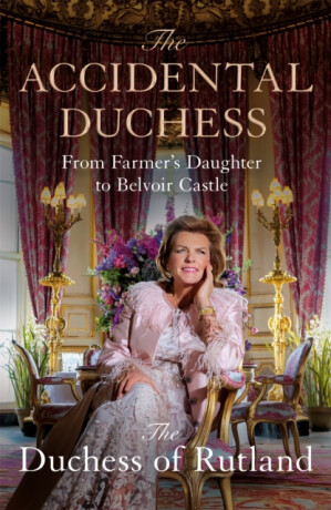 The Accidental Duchess - Duchess of Rutland