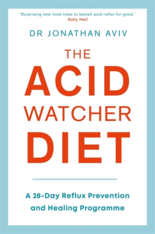 The Acid Watcher Diet - Dr Jonathan Aviv