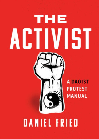 The Activist - Daniel Fried