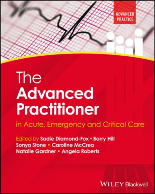 The Advanced Practitioner in Acute, Emergency and Critical Care - S Diamondâ€“Fox