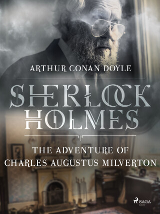 The Adventure of Charles Augustus Milverton - Arthur Conan Doyle