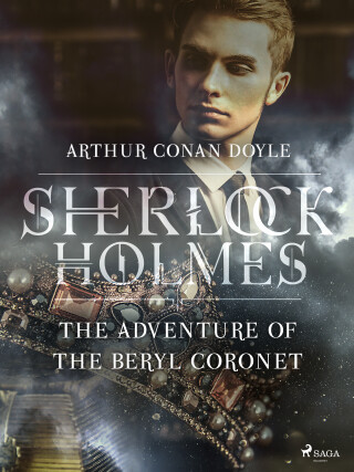 The Adventure of the Beryl Coronet - Arthur Conan Doyle