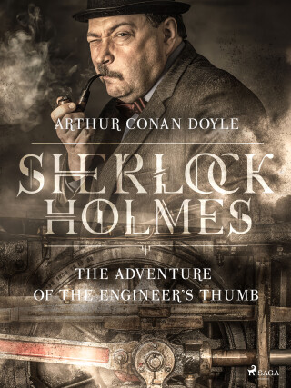 The Adventure of the Engineer's Thumb - Arthur Conan Doyle