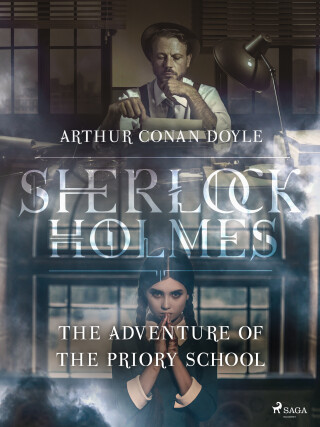 The Adventure of the Priory School - Arthur Conan Doyle