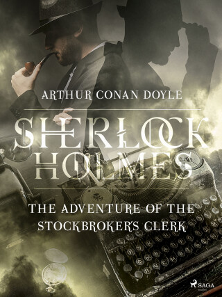 The Adventure of the Stockbroker´s Clerk - Arthur Conan Doyle