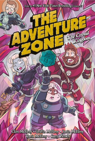 The Adventure Zone: The Crystal Kingdom - Griffin McElroy,Carey Pietsch,Travis McElroy,Justin McElroy,Clint McElroy