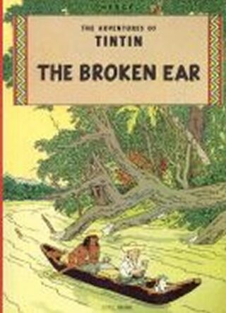 The Adventures of Tintin: The Broken Ear - Herge
