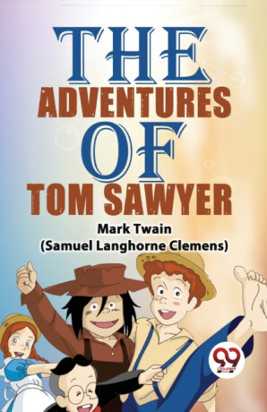 The Adventures of Tom Sawyer - Mark Twain