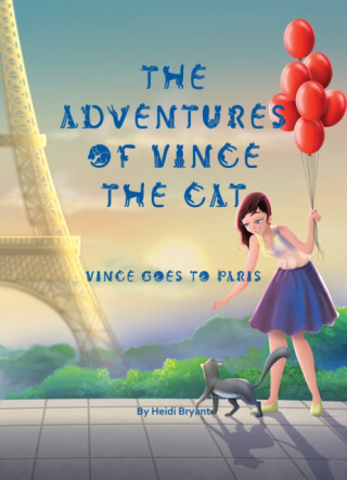 The Adventures of Vince the Cat - Heidi Bryant