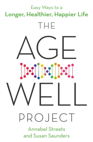 The Age-Well Project - Annabel Streets,Susan Saunders