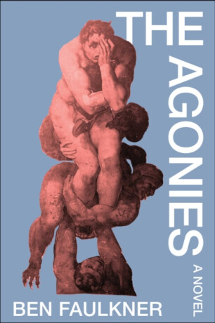 The Agonies - Ben Faulkner