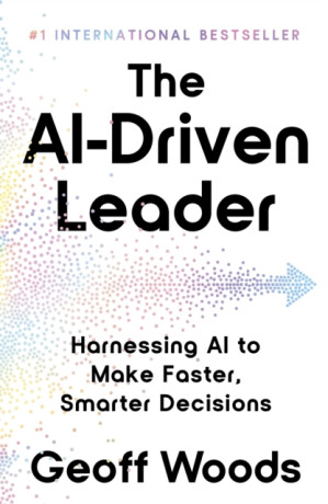 The AI-Driven Leader - Geoff Woods