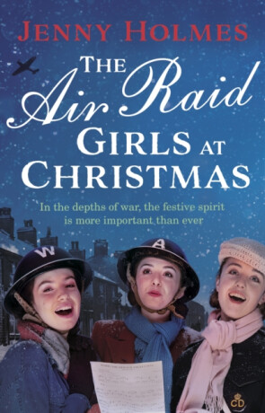 The Air Raid Girls at Christmas - Jenny Holmes