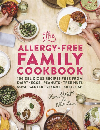 The Allergy-Free Family Cookbook - Ellie Lux,Fiona Heggie