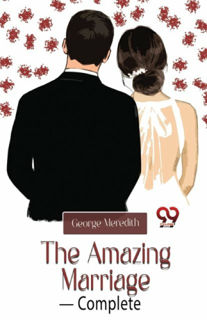 The Amazing Marriage - George Meredith