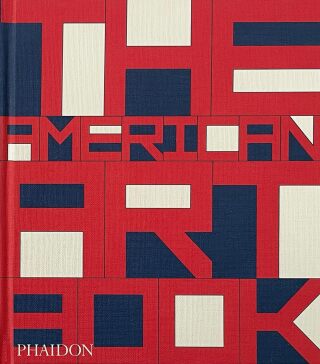 The American Art Book - Phaidon Editors