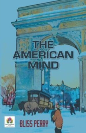 The American Mind - Bliss Perry