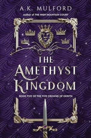The Amethyst Kingdom - A.K. Mulford