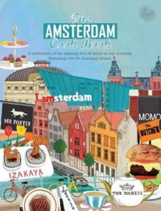 The Amsterdam Cook Book - Kate Reeves-Brown