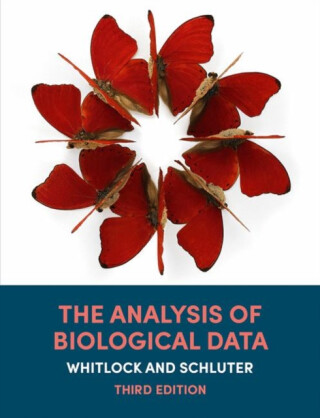 The Analysis of Biological Data - Dolph Schluter,Michael C. Whitlock