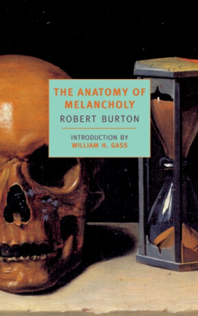 The Anatomy Of Melancholy - Robert Burton