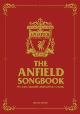 The Anfield Songbook - Liverpool FC