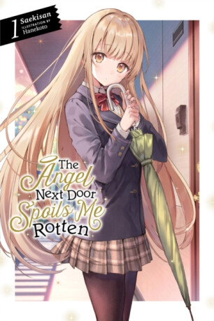 The Angel Next Door Spoils Me Rotten, Vol. 1 (light novel) - Nicole Wilder,Hanekoto Hanekoto,Saekisan Saekisan