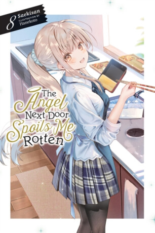 The Angel Next Door Spoils Me Rotten, Vol. 8 (light novel) - Nicole Wilder,Hanekoto Hanekoto,Saekisan Saekisan