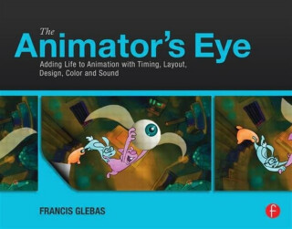 The Animator's Eye - Francis Glebas