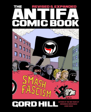 The Antifa Comic Book - Gord Hill